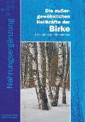 Cover-Bild zum Titel 'Die aussergewöhnlichen Heilkräfte der Birke' von 'G. A. Ulmer'