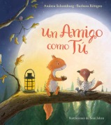 Cover-Bild zum Titel 'Un Amigo Como Tú / A Friend Like You' von 'Andrea Schomburg, Barbara Rottgen'