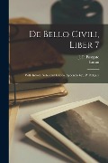 Cover-Bild zum Titel 'De bello civili, liber 7; with introd. notes and critical appendix by J.P. Postgate' von ''