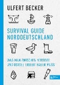 Cover-Bild zum Titel 'Survival Guide Norddeutschland' von 'Ulfert Becker'