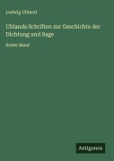 Cover-Bild zum Titel 'Uhlands Schriften zur Geschichte der Dichtung und Sage' von 'Ludwig Uhland'
