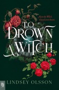 Cover-Bild zum Titel 'To Drown a Witch' von 'Lindsey Olsson'
