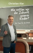 Cover-Bild zum Titel 'Wie retten wir die Zukunft unserer Kinder?' von 'Christian Klar'