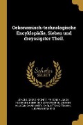 Oekonomisch-Technologische Encyklopädie, Sieben Und Dreyssigster Theil. - Johann Georg Krunitz, Friedrich Jakob Floerken, Heinrich Gustav Florke