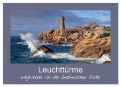 Cover-Bild zum Titel 'Leuchttürme - Wegweiser an der bretonischen Küste (Wandkalender 2026 DIN A2 quer), CALVENDO Monatskalender' von 'LianeM LianeM'