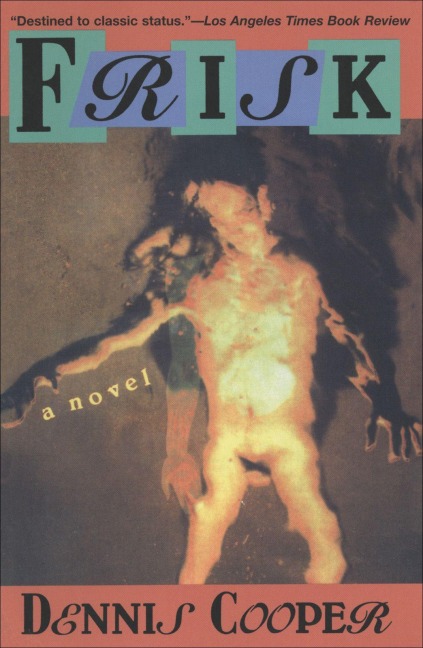 Frisk - Dennis Cooper