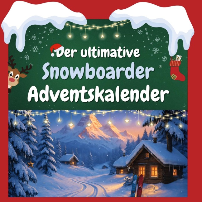 Der ultimative Snowboarder-Adventskalender - Paul Lang