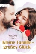 Cover-Bild zum Titel 'Kleine Familie - großes Glück' von 'Raeanne Thayne'