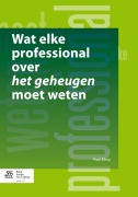 Cover-Bild zum Titel 'Wat elke professional over het geheugen moet weten' von 'Paul Eling'