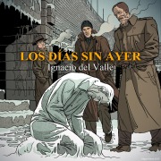 Cover-Bild zum Titel 'Los días sin ayer' von 'Ignacio Del Valle'