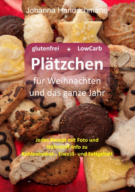 Plätzchen für Weihnachten und das ganze Jahr - Johanna Handschmann