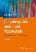 Cover-Bild zum Titel 'Computergestützte Audio- und Videotechnik' von 'Dieter Stotz'