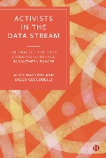 Activists in the Data Stream - Alice Mattoni, Diego Ceccobelli