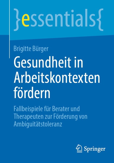Gesundheit in Arbeitskontexten fördern - Brigitte Bürger