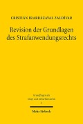 Cover-Bild zum Titel 'Revision der Grundlagen des Strafanwendungsrechts' von 'Cristián Irarrázaval Zaldívar'