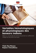 Cover-Bild zum Titel 'Variables hématologiques et physiologiques des boxeurs indiens' von 'Tilak Raj Meena, Rajeev Choudhary'