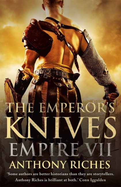 The Emperor's Knives: Empire VII - Anthony Riches