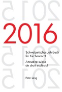 Cover-Bild zum Titel 'Schweizerisches Jahrbuch für Kirchenrecht. Bd. 21 (2016) - Annuaire suisse de droit ecclésial. Vol. 21 (2016)' von ''