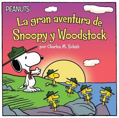 La Gran Aventura de Snoopy Y Woodstock (Snoopy and Woodstock's Great Adventure) - Charles M Schulz