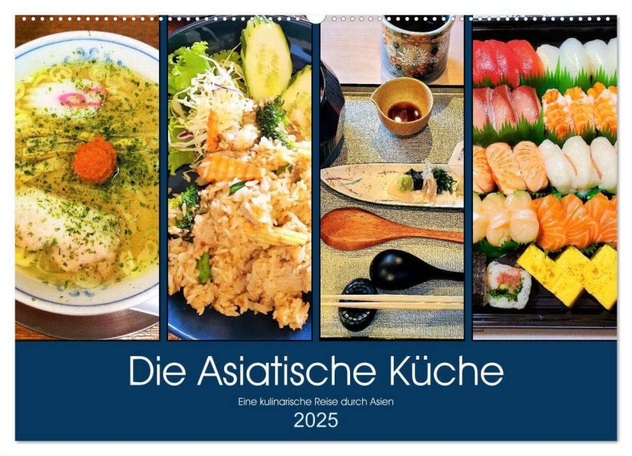 Die Asiatische Küche - Eine kulinarische Reise durch Asien (Wandkalender 2025 DIN A2 quer), CALVENDO Monatskalender - Martin Gillner