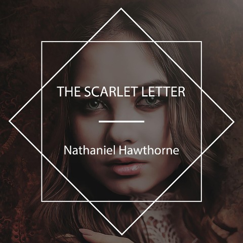 The Scarlet Letter - Nathaniel Hawthorne