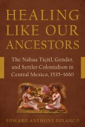 Cover-Bild zum Titel 'Healing Like Our Ancestors' von 'Edward Anthony Polanco'