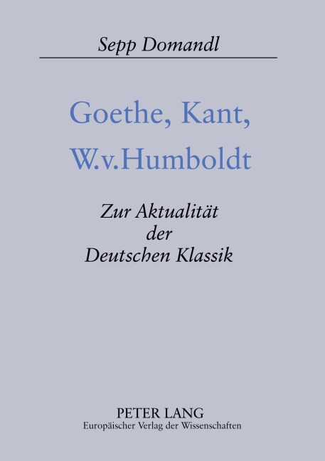 Goethe, Kant, W.v. Humboldt - Johanna Domandl