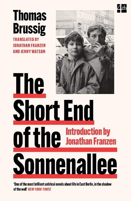 The Short End of the Sonnenalle - Thomas Brussig, Jonathan Franzen