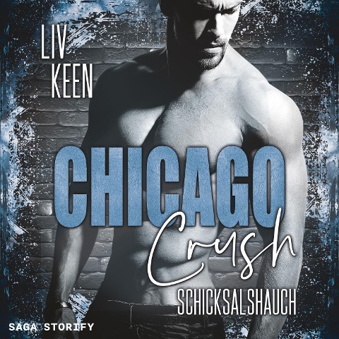 Chicago Crush: Schicksalshauch - Liv Keen