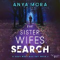 Cover-Bild zum Titel 'The Sister Wife's Search' von 'Anya Mora'