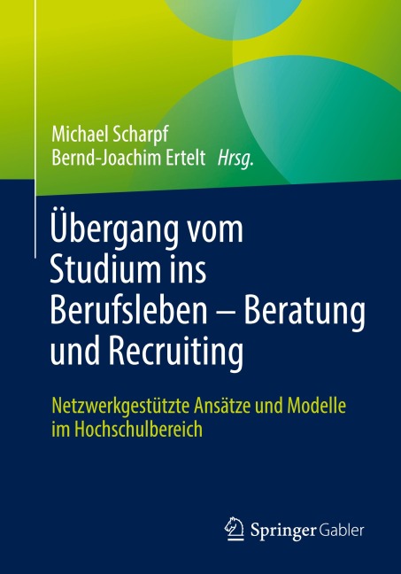 Übergang vom Studium ins Berufsleben - Beratung und Recruiting - 