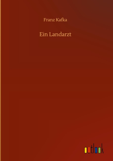 Ein Landarzt - Franz Kafka
