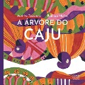 Cover-Bild zum Titel 'A árvore do caju' von 'Auritha Tabajara'