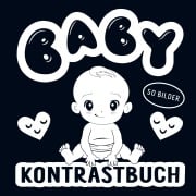 Cover-Bild zum Titel 'Kontrastbuch Baby - Schwarz Weiß Buch mit 50 niedlichen Bildern' von 'Emilia Fröhlich'