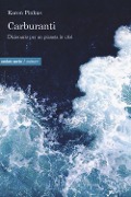 Cover-Bild zum Titel 'Carburanti. Dizionario per un pianeta in crisi' von 'Karen Pinkus'