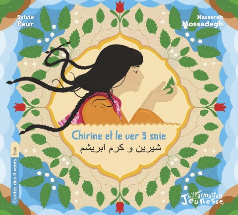 Chirine et le ver à soie - Mossadegh rashti, Faur