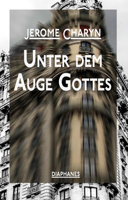 Unter dem Auge Gottes - Jerome Charyn
