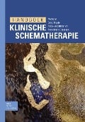 Handboek Klinische Schematherapie - Eelco Muste, Anoek Weertman, Anne-Marie Claassen