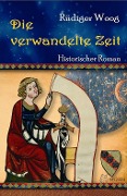 Cover-Bild zum Titel 'Die verwandelte Zeit' von 'Rüdiger Woog'