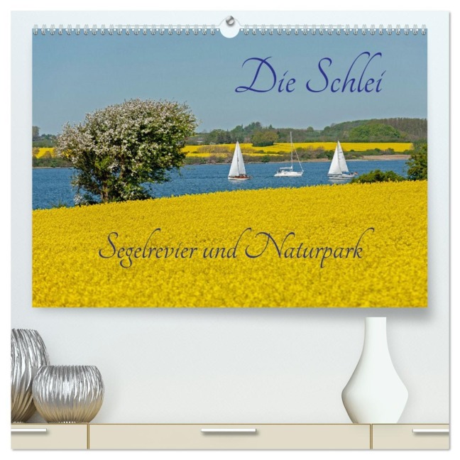 Die Schlei - Segelrevier und Naturpark (hochwertiger Premium Wandkalender 2026 DIN A2 quer), Kunstdruck in Hochglanz - Siegfried Kuttig