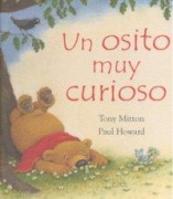 Cover-Bild zum Titel 'Un Osito Muy Curioso' von 'Tony Mitton'