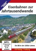 Eisenbahnen zur Jahrtausendwende - 