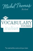 Vocabulary Italian (Learn Italian with the Michel Thomas Method) - Michel Thomas