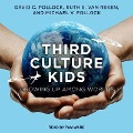Third Culture Kids Lib/E: Growing Up Among Worlds, Third Edition - David C. Pollock, Michael V. Pollock