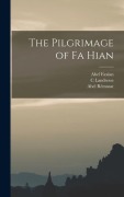 Cover-Bild zum Titel 'The Pilgrimage of Fa Hian' von 'Julius Von Klaproth, Abel Rémusat, Abel Faxian'