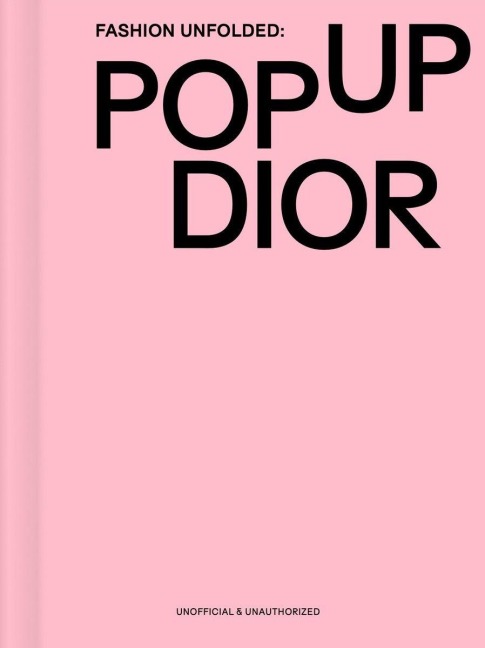 Fashion Unfolded: Pop-Up Dior - 