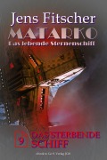 Das sterbende Schiff (MATARKO 9) - Jens Fitscher