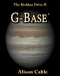 Cover-Bild zum Titel 'G-Base (The Rishkan Drive, #2)' von 'Alison Cable'