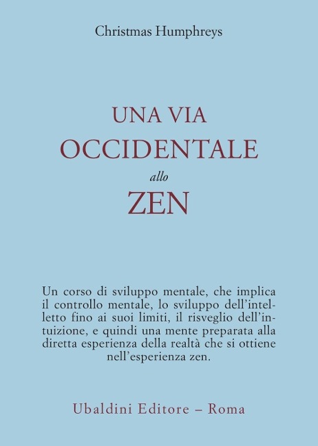 Una via occidentale allo zen - Christmas Humphreys