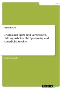 Cover-Bild zum Titel 'Grundlagen Sport- und Vereinsrecht. Haftung, Arbeitsrecht, Sponsoring und steuerliche Aspekte' von 'Tobias Kraatz'